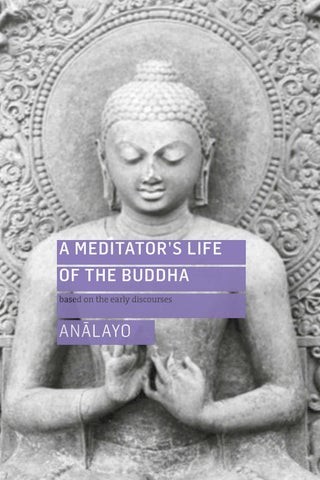 A Meditator's Life of the Buddha (Analayo 2018)